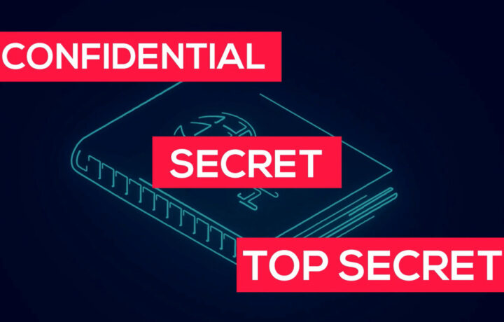 Secret levels: Confidential, Secret, Top Secret.