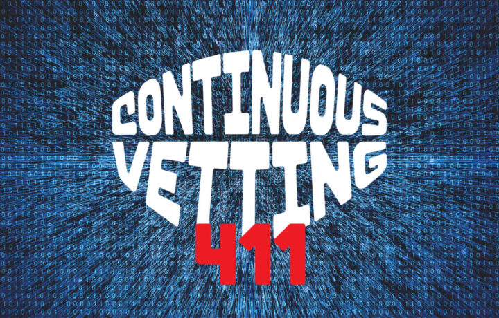 The 411 on Continuous Vetting