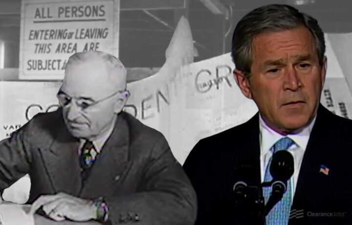 The image features a collage of historical figures and visuals related to U.S. security. On the left, there is a black-and-white photo of Harry S. Truman, sitting at a desk and signing documents. On the right, an image shows George W. Bush, speaking into a microphone. Behind both figures, a sign that reads "All persons entering or leaving this area are subject to search" is visible, with additional text appearing on papers. The ClearanceJobs logo is also displayed in the lower right corner.