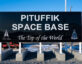 Pituffik SF Base Greenland