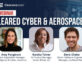 Cleared Cyber & Aerospace Webinar